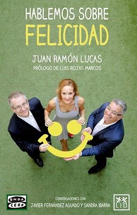 HABLEMOS SOBRE FELICIDAD | 9788483569863 | LUCAS FERNÁNDEZ, JUAN RAMÓN | Llibreria L'Illa - Llibreria Online de Mollet - Comprar llibres online