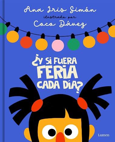 Y SI FUERA FERIA CADA DÍA? | 9788426425393 | SIMÓN, ANA IRIS/DÁVEZ, COCO | Llibreria L'Illa - Llibreria Online de Mollet - Comprar llibres online