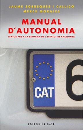 MANUAL D'AUTONOMIA | 9788485031221 | SOBREQUES CALLICO, JAUME / MORALES, MERCE | Llibreria L'Illa - Llibreria Online de Mollet - Comprar llibres online