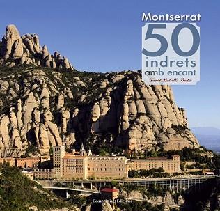 MONTSERRAT. 50 INDRETS AMB ENCANT | 9788490342084 | BALCELLS BADIA, DAVID | Llibreria L'Illa - Llibreria Online de Mollet - Comprar llibres online