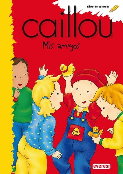 CAILLOU. MIS AMIGOS | 9788444160894 | CHOUETTE PUBLISHING | Llibreria L'Illa - Llibreria Online de Mollet - Comprar llibres online