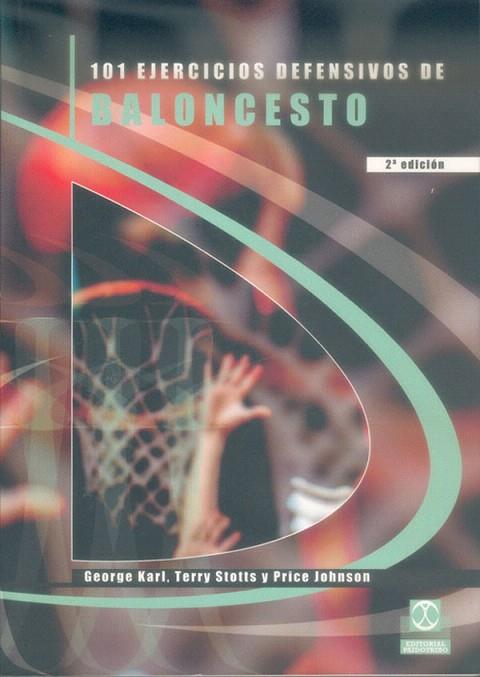 101 EJERCICIOS DEFENSIVOS DE BALONCESTO | 9788480195829 | KARL, GEORGE / STOTTS, TERRY / JOHNSON, PRICE | Llibreria L'Illa - Llibreria Online de Mollet - Comprar llibres online