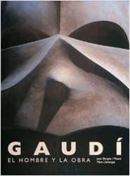 GAUDI EL HOMBRE Y LA OBRA | 9788477825968 | BERGOS/LLIMARGAS