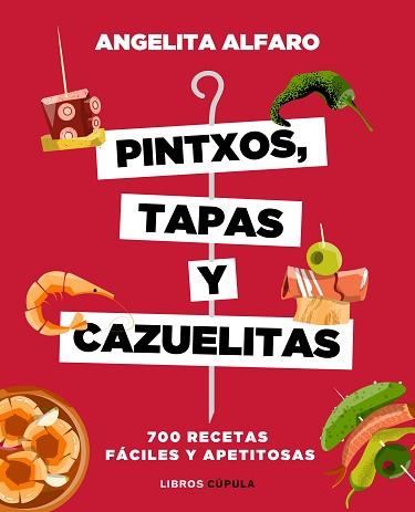 PINTXOS TAPAS Y CAZUELITAS | 9788448023973 | ALFARO VIDORRETA, ANGELITA | Llibreria L'Illa - Llibreria Online de Mollet - Comprar llibres online