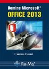 DOMINE MICROSOFT OFFICE 2013 | 9788499642819 | PASCUAL GONZALEZ, FRANCISCO