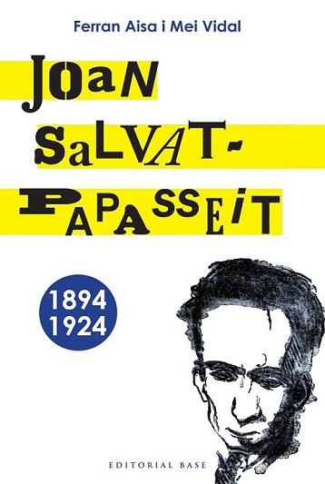 JOAN SALVAT-PAPASSEIT (1894-1924) | 9788492437764 | AISA, FERRAN/ VIDAL, MEI | Llibreria L'Illa - Llibreria Online de Mollet - Comprar llibres online