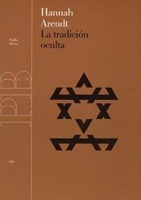 TRADICION OCULTA, LA | 9788449315510 | ARENDT, HANNAH | Llibreria L'Illa - Llibreria Online de Mollet - Comprar llibres online