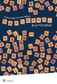 ANAGRAMAX | 9788498670714 | FIGUERAS, BLAI | Llibreria L'Illa - Llibreria Online de Mollet - Comprar llibres online