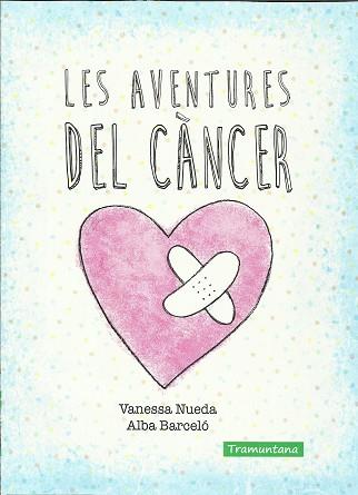 AVENTURES DEL CÁNCER, LES | 9788416578337 | NUEDA PEREZ, VANESSA