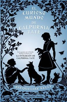 CURIOSO MUNDO DE CALPURNIA TATE, EL | 9788416240425 | KELLY, JACQUELLINE | Llibreria L'Illa - Llibreria Online de Mollet - Comprar llibres online