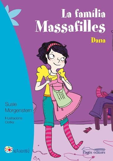 FAMÍLIA MASSAFILLES. DANA | 9788499757940 | MORGENSTERN, SUSIE/CLOTKA | Llibreria L'Illa - Llibreria Online de Mollet - Comprar llibres online