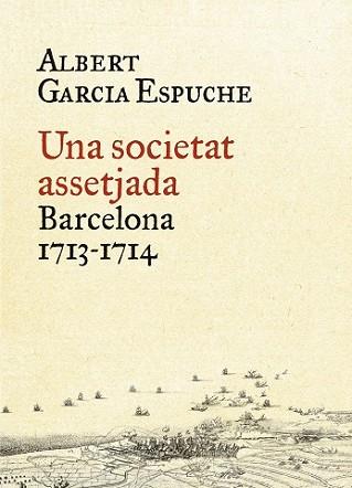 SOCIETAT ASSETJADA, UNA | 9788497879385 | GARCIA ESPUCHE, ALBERT | Llibreria L'Illa - Llibreria Online de Mollet - Comprar llibres online