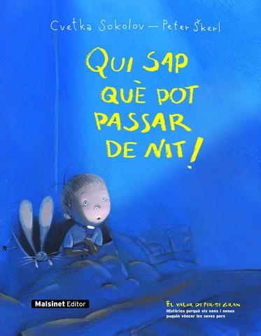QUI SAP QUE POT PASSAR DE NIT! | 9788496708280 | SOKOLOV, CVETKA/SKERL, PETER