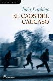 CAOS DEL CAUCASO, EL | 9788493703868 | LATINIMA, IULIA
