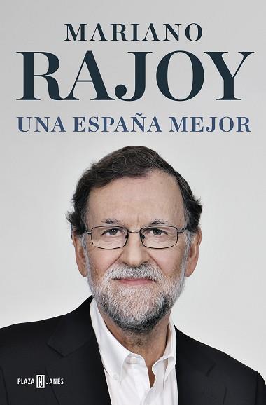 ESPAÑA MEJOR, UNA | 9788401022739 | RAJOY, MARIANO | Llibreria L'Illa - Llibreria Online de Mollet - Comprar llibres online