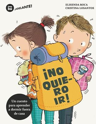 NO QUIERO IR! | 9788483435717 | ROCA, ELISENDA | Llibreria L'Illa - Llibreria Online de Mollet - Comprar llibres online