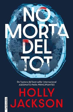 NO MORTA DEL TOT | 9788410028630 | JACKSON, HOLLY | Llibreria L'Illa - Llibreria Online de Mollet - Comprar llibres online