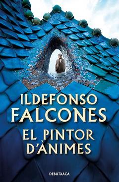 PINTOR D'ÀNIMES, EL | 9788418196270 | FALCONES, ILDEFONSO | Llibreria L'Illa - Llibreria Online de Mollet - Comprar llibres online