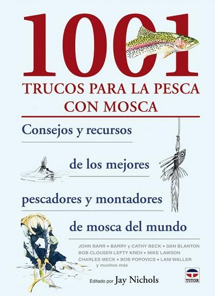 1001 TRUCOS PARA LA PESCA CON MOSCA | 9788479028022 | NICHOLS JAY