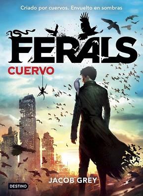 FERALS. CUERVO | 9788408141617 | GREY, JACOB  | Llibreria L'Illa - Llibreria Online de Mollet - Comprar llibres online