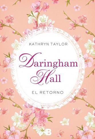 DARINGHAM HALL. EL RETORNO | 9788466658492 | TAYLOR, KATHRYN | Llibreria L'Illa - Llibreria Online de Mollet - Comprar llibres online