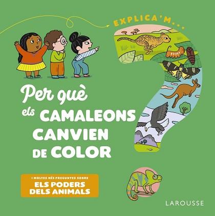PER QUÈ ELS CAMALEONS CANVIEN DE COLOR? | 9788418473500 | KECIR-LEPETIT, EMMANUELLE | Llibreria L'Illa - Llibreria Online de Mollet - Comprar llibres online