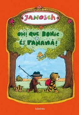 OH! QUE BONIC ES PANAMA! | 9788484648130 | JANOSCH | Llibreria L'Illa - Llibreria Online de Mollet - Comprar llibres online