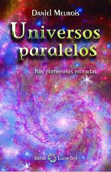 UNIVERSOS PARALELOS | 9788494065897 | MEUROIS, DANIEL | Llibreria L'Illa - Llibreria Online de Mollet - Comprar llibres online