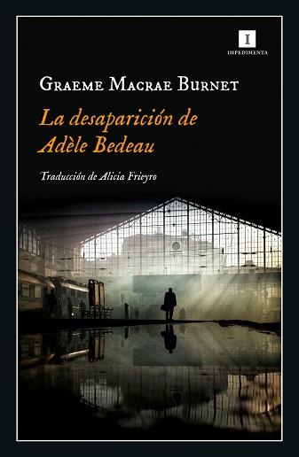 DESAPARICIÓN DE ADÈLE BEDEAU, LA | 9788417553845 | MACRAE BURNET, GRAEME | Llibreria L'Illa - Llibreria Online de Mollet - Comprar llibres online