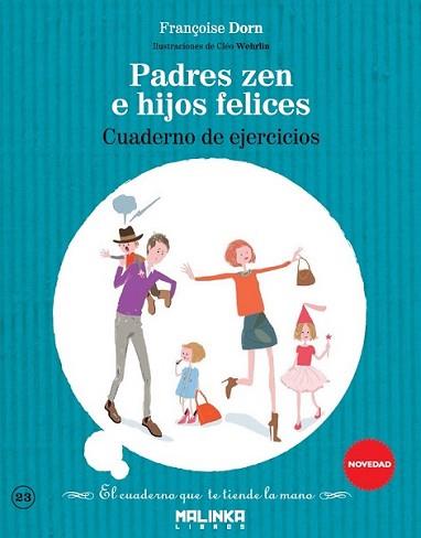 CUADERNO DE EJERCICIOS PADRES ZEN E HIJOS FELICES | 9788415322917 | DORN, FRANÇOISE | Llibreria L'Illa - Llibreria Online de Mollet - Comprar llibres online