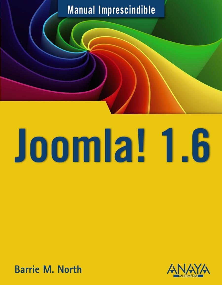 JOOMLA! 1.6 | 9788441529915 | NORTH, BARRIE M. | Llibreria L'Illa - Llibreria Online de Mollet - Comprar llibres online