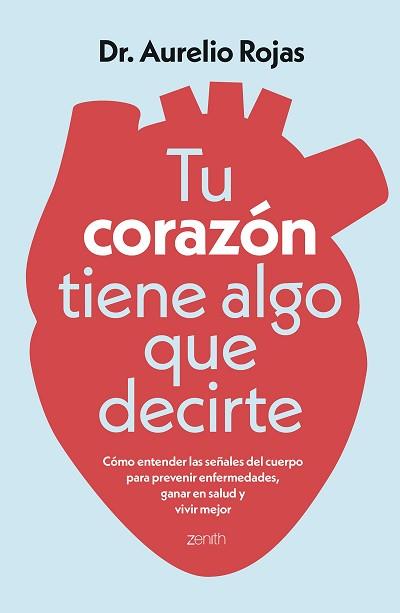 TU CORAZÓN TIENE ALGO QUE DECIRTE | 9788408317241 | DR. AURELIO ROJAS | Llibreria L'Illa - Llibreria Online de Mollet - Comprar llibres online