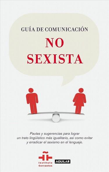 GUÍA DE COMUNICACIÓN NO SEXISTA | 9788403102033 | INSTITUTO CERVANTES | Llibreria L'Illa - Llibreria Online de Mollet - Comprar llibres online