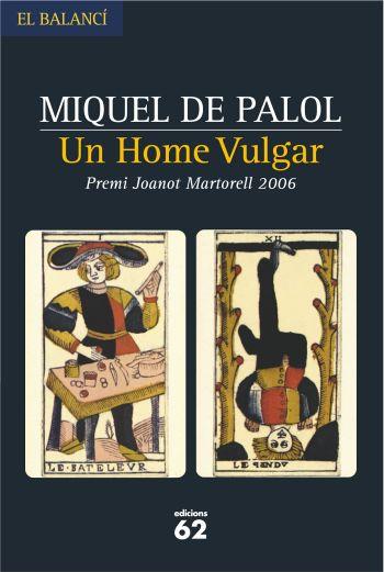 HOME VULGAR, UN | 9788429759051 | PALOL, MIQUEL DE | Llibreria L'Illa - Llibreria Online de Mollet - Comprar llibres online