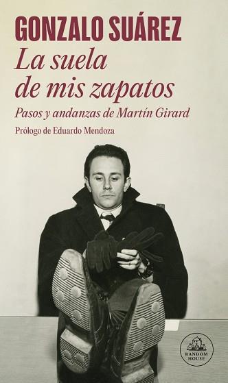 SUELA DE MIS ZAPATOS, LA | 9788439745785 | SUÁREZ, GONZALO | Llibreria L'Illa - Llibreria Online de Mollet - Comprar llibres online