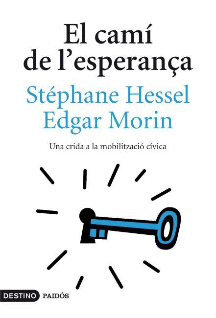 CAMÍ DE L'ESPERANÇA, EL | 9788497102131 | EDGAR MORIN / STÉPHANE HESSEL
