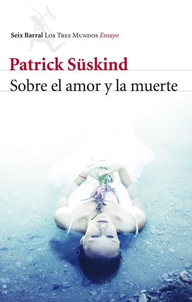 SOBRE EL AMOR Y LA MUERTE | 9788432215780 | SÜSKIND, PATRICK | Llibreria L'Illa - Llibreria Online de Mollet - Comprar llibres online