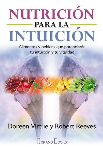 NUTRICIÓN PARA LA INTUICIÓN | 9788415292548 | VIRTUE, DOREEN/REEVES, ROBERT | Llibreria L'Illa - Llibreria Online de Mollet - Comprar llibres online