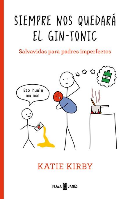 SIEMPRE NOS QUEDARÁ EL GIN-TONIC | 9788401020797 | KIRBY, KATIE