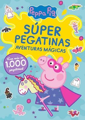 PEPPA PIG. CUADERNO DE ACTIVIDADES - SÚPER PEGATINAS. AVENTURAS MÁGICAS | 9788448865603 | HASBRO/EONE | Llibreria L'Illa - Llibreria Online de Mollet - Comprar llibres online