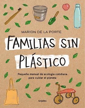 FAMILIAS SIN PLASTICO | 9788418007095 | DE LA PORTE, MARION | Llibreria L'Illa - Llibreria Online de Mollet - Comprar llibres online