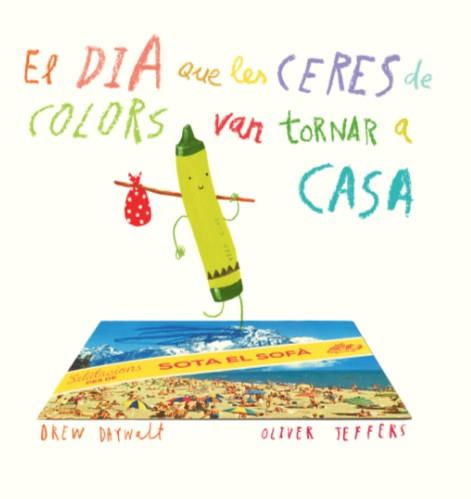 DIA QUE LES CERES DE COLORS VAN TORNAR A CASA, EL | 9788416394197 | DAYWALT, DREW | Llibreria L'Illa - Llibreria Online de Mollet - Comprar llibres online