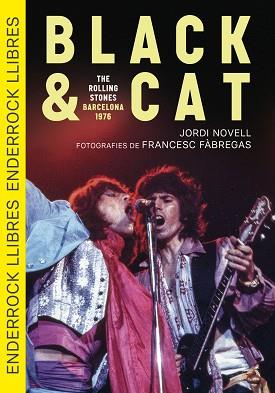 BLACK & CAT. THE ROLLING STONES · BARCELONA · 1976 | 9791399057065 | NOVELL DEMESTRES, JORDI | Llibreria L'Illa - Llibreria Online de Mollet - Comprar llibres online