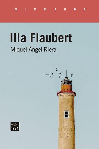 ILLA FLAUBERT | 9788416987986 | RIERA, MIQUEL ÀNGEL | Llibreria L'Illa - Llibreria Online de Mollet - Comprar llibres online