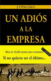 ADIOS A LA EMPRESA, UN | 9788436818796 | PEREZ-ORIVE, J.F. | Llibreria L'Illa - Llibreria Online de Mollet - Comprar llibres online