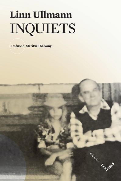 INQUIETS | 9788412398113 | ULLMANN, LINN | Llibreria L'Illa - Llibreria Online de Mollet - Comprar llibres online
