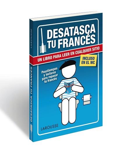 DESATASCA TU FRANCÉS | 9788416984008 | LAROUSSE EDITORIAL | Llibreria L'Illa - Llibreria Online de Mollet - Comprar llibres online