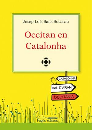OCCITAN EN CATALONHA | 9788497796033 | SANS SOCASAU, JUSÈP LOÍS | Llibreria L'Illa - Llibreria Online de Mollet - Comprar llibres online