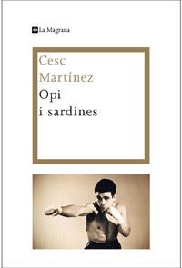 OPI I SARDINES | 9788482649559 | MARTINEZ MARTINEZ, CESC | Llibreria L'Illa - Llibreria Online de Mollet - Comprar llibres online