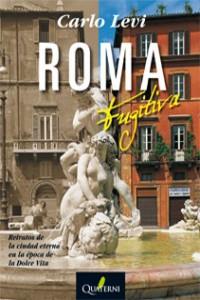 ROMA FUGITIVO | 9788493700904 | LEVI, CARLO